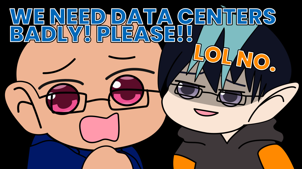 Satya Nadella begging with the text &ldquo;We need data centers badly! Please!!&rdquo; to which I am nearby with a snide face responding &ldquo;LOL no&rdquo;