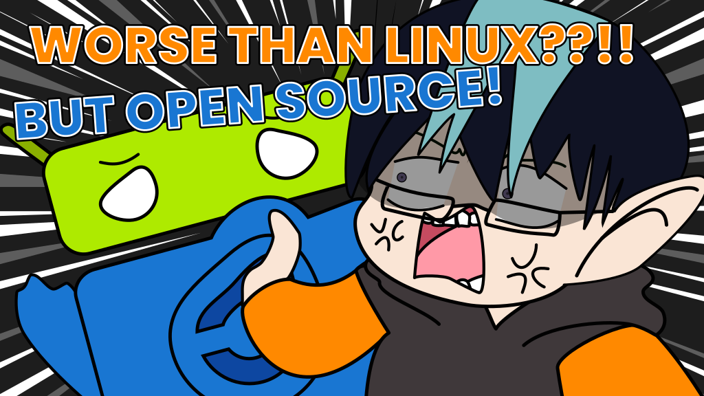 Me strangling the F-Droid robot with the text: "Worse than Linux?" To which the F-Droid robot replies: "But open source!"