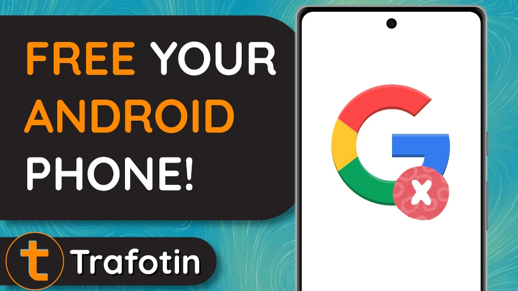 The Google Logo with an x or a phone with the title: Free your Android phone!