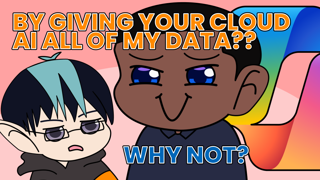 Me with the text "By giving your cloud AI all of my data?" to which is Pavan Davuluri with an obnoxious smile looming over me and the Microsoft Copilot logo with the text "Why not?".